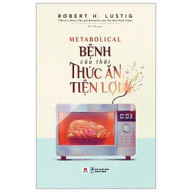 Bệnh Của Thời Thức Ăn Tiện Lợi