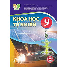 Sách giáo khoa Khoa Học Tự Nhiên 9- Kết Nối Tri Thức Với Cuộc Sống (Kèm Nilon bọc Sách)
