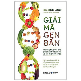Giải mã gen bẩn - BS Ben Lynch
