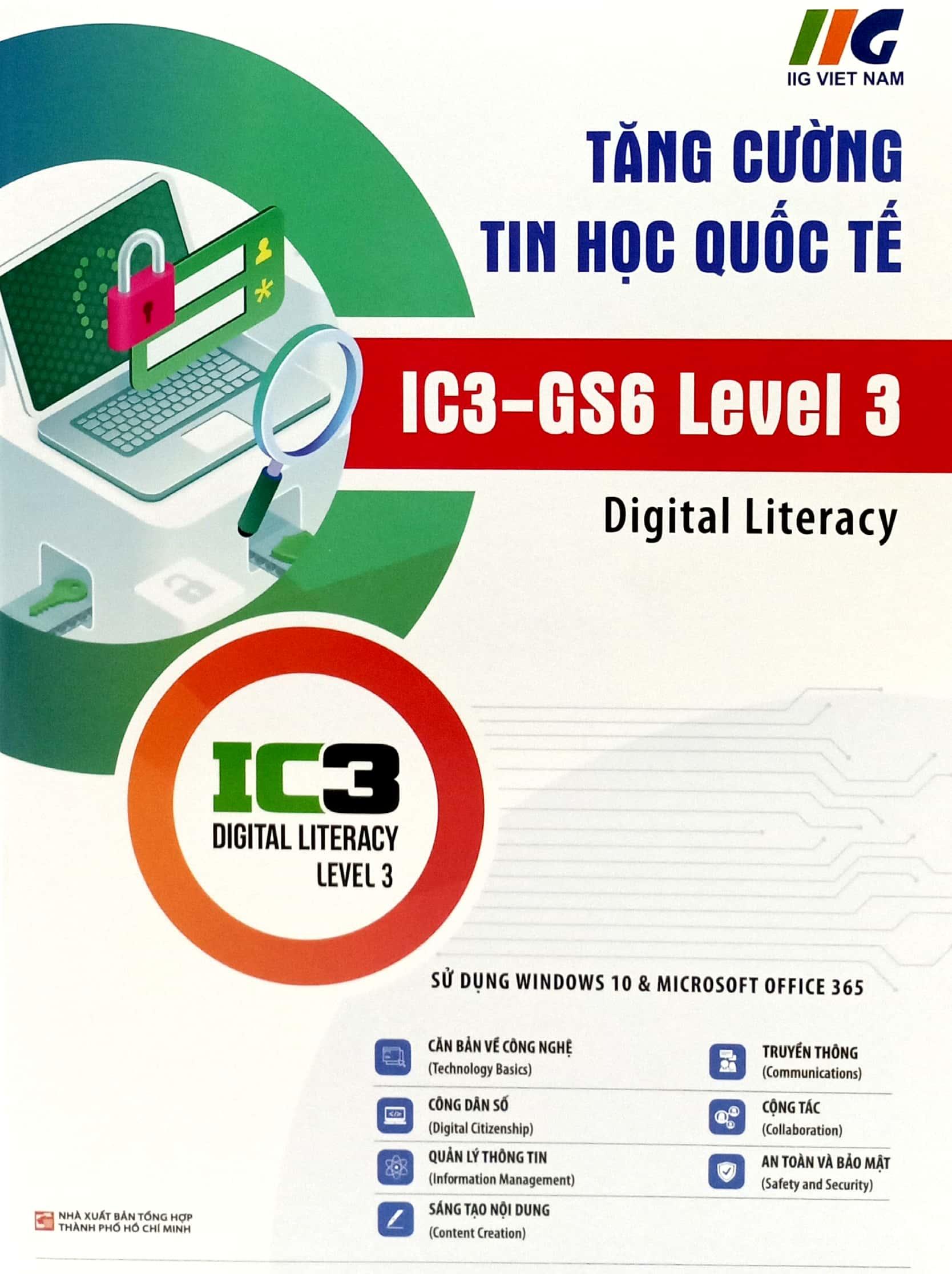 Tăng Cường Tin Học Quốc Tế - IC3 - GS6 Level 3 (Tái Bản 2024)