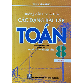 Hướng Dẫn Học & Giải Các Dạng Bài Tập Toán 8 (Kết Nối Tri Thức)