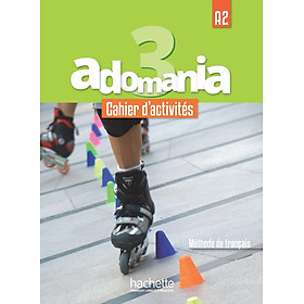 Sách học tiếng Pháp ADOMANIA 3 - CAHIER D