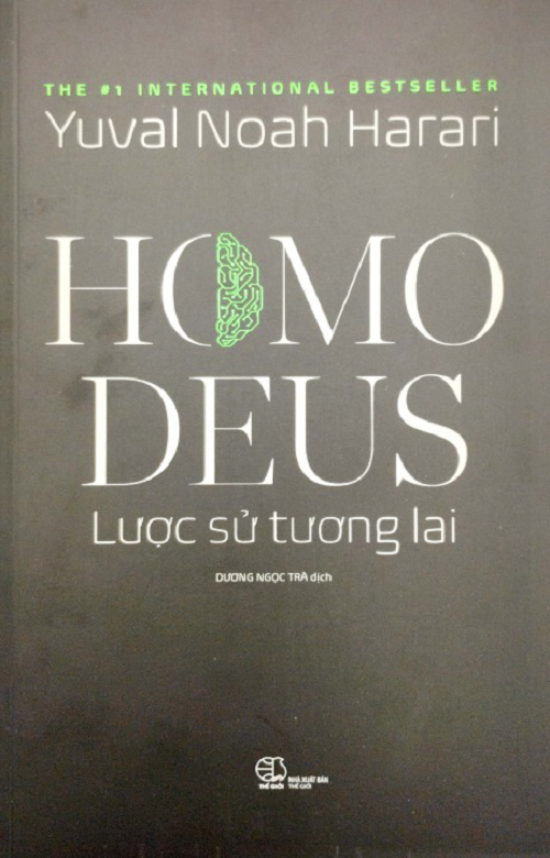 Homo Deus - Lược Sử Tương Lai - Homo Deus - Lược Sử Tương Lai