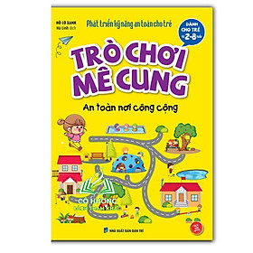 Sách - Trò chơi mê cung - An toàn nơi công cộng (sách bản quyền) (2-8 tuổi)