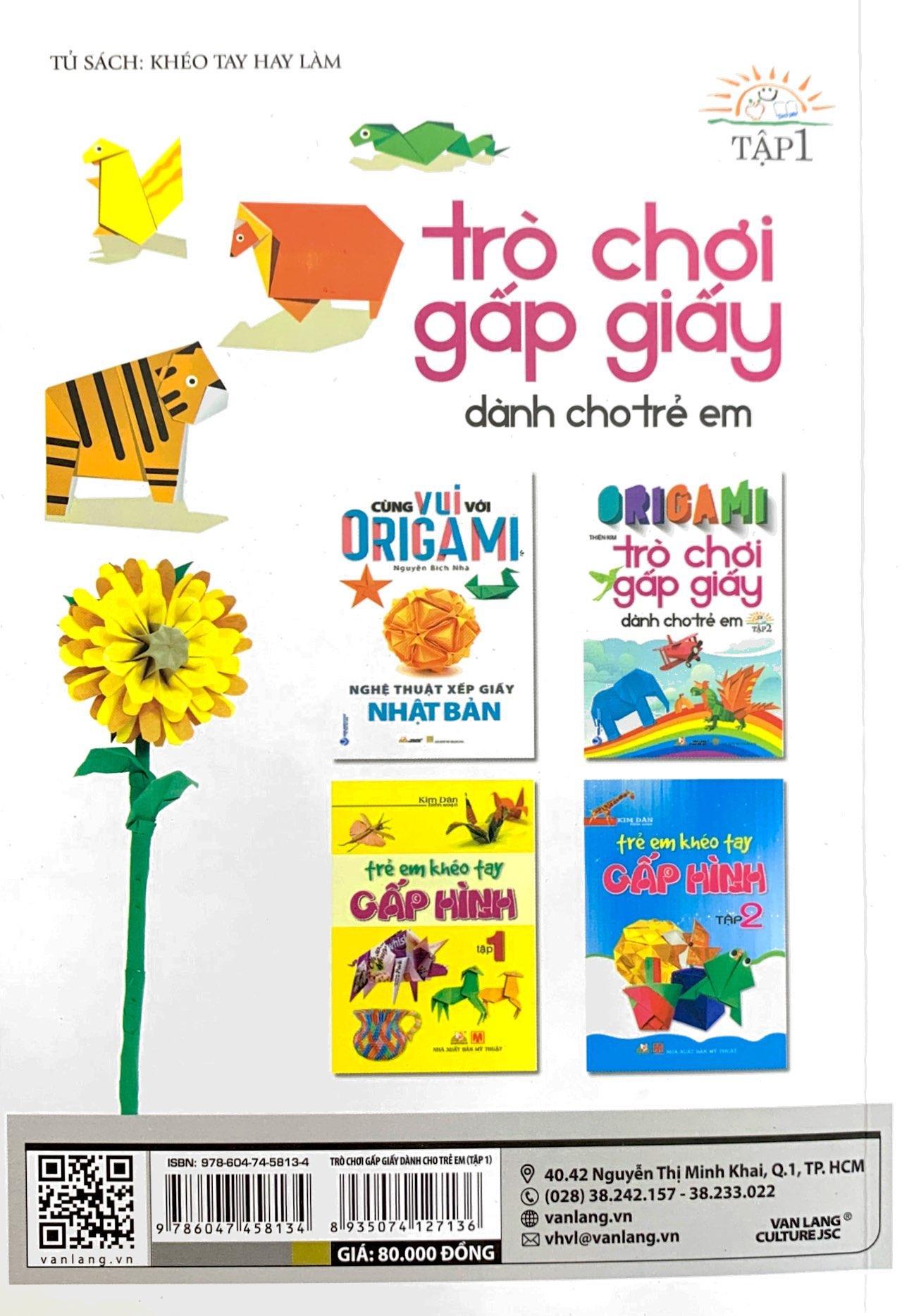 Origami Trò Chơi Gấp Giấy Dành Cho Trẻ Em - Tập 1 (Tái Bản 2023)