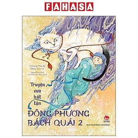 Sách - Truyện Xưa Bất Tận - Đông Phương Bách Quái - Tập 2