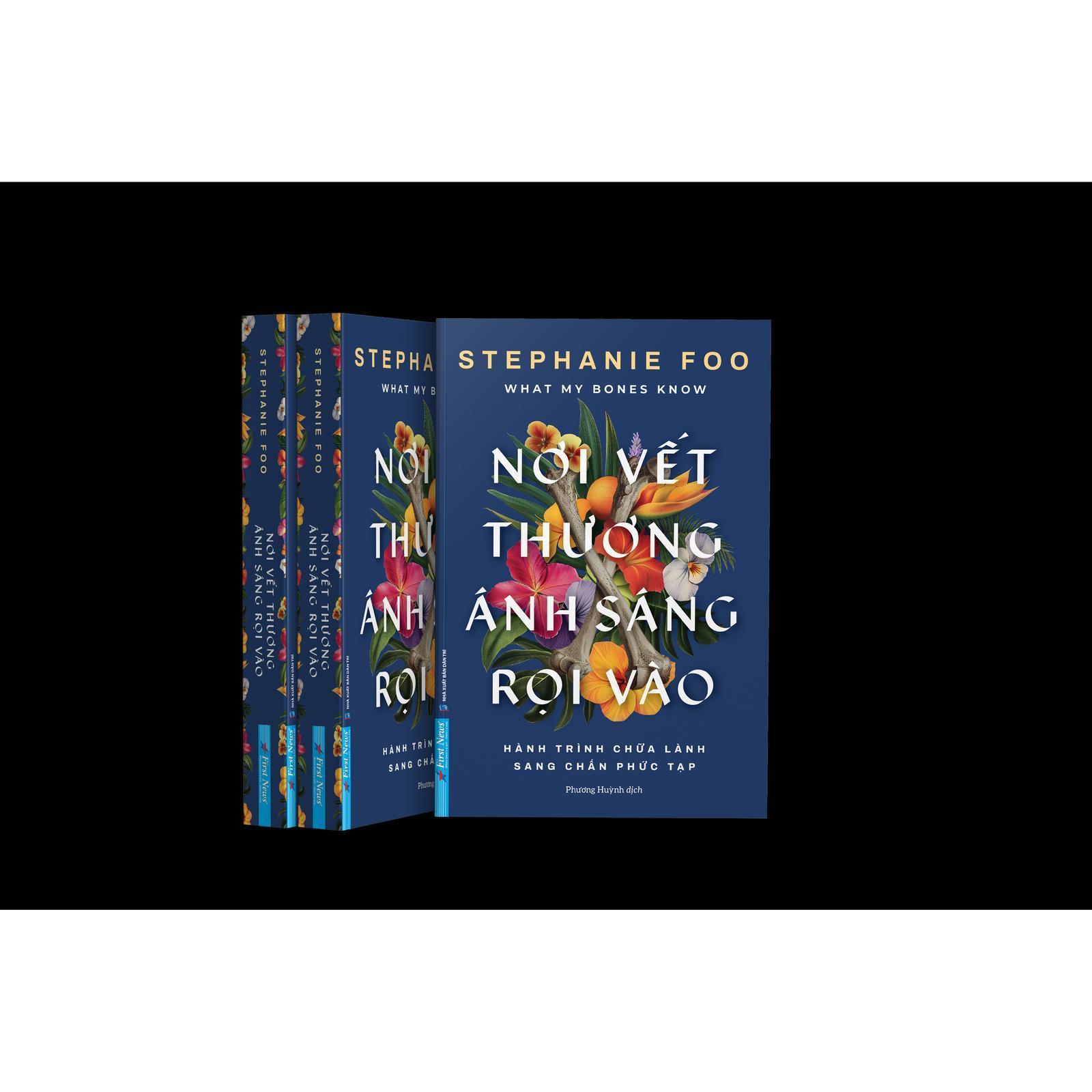 What My Bones Know - Nơi Vết Thương Ánh Sáng Rọi Vào - Hành Trình Chữa Lành Sang Chấn Phức Tạp - Bản Quyền