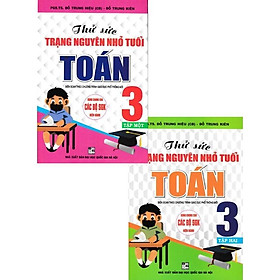 Sách - Thử Sức Trạng Nguyên Nhỏ Tuổi Môn Toán Lớp 3 - Combo 2 Cuốn - Dùng Chung Cho Các SGK Mới Hiện Hành - Hồng Ân