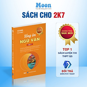 Sách ID Tổng ôn ngữ văn lớp 12 Moonbook, ôn thi thpt quốc gia 2024