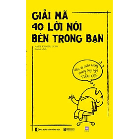 Giải mã 40 lời nói bên trong bạn: Hiểu và chiến thắng những suy nghĩ tiêu cực