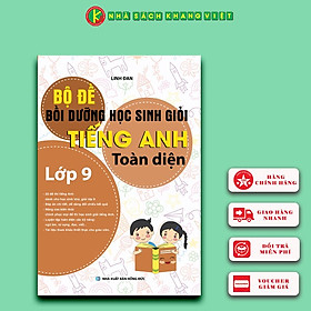 Bộ Đề Bồi Dưỡng Học Sinh Giỏi Tiếng Anh Toàn Diện 9