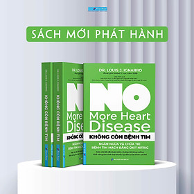 KHÔNG CÒN BỆNH TIM - Dr. Louis J. Ignarro – First News