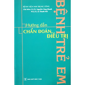 Hướng Dẫn Chẩn Đoán, Điều Trị Bệnh Trẻ Em
