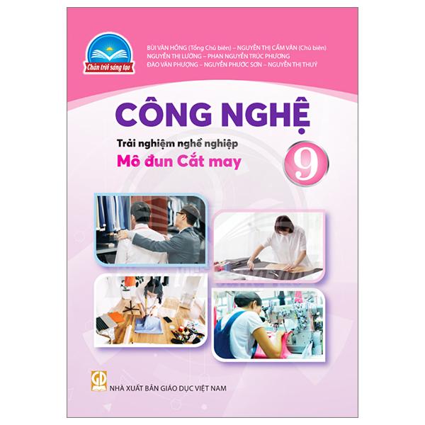 Công Nghệ 9 - Trải Nghiệm Nghề Nghiệp - Mô Đun Cắt May (Chân Trời) (Chuẩn)