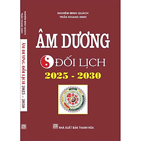  Âm Dương Đối Lịch (2025 -2030 )