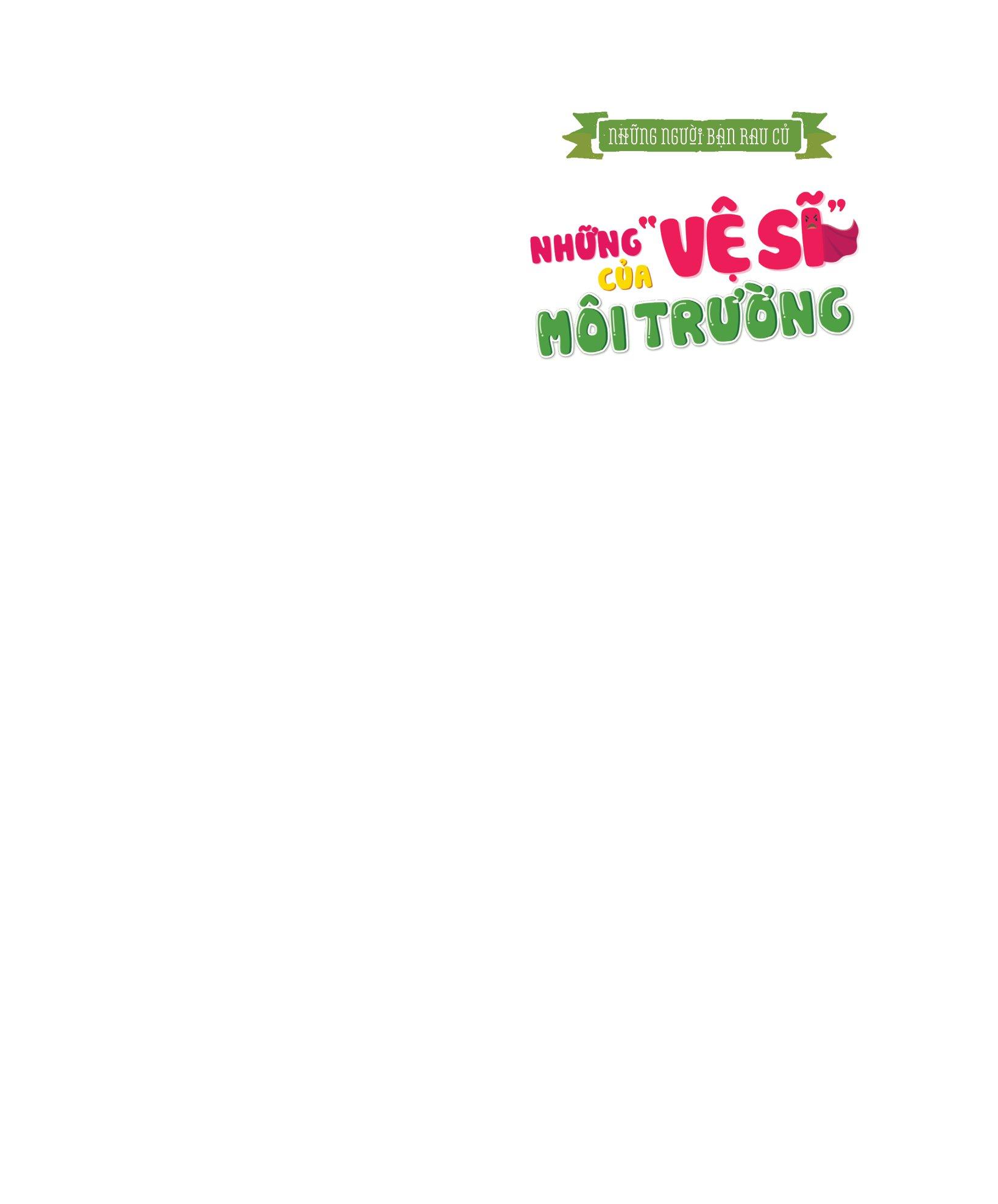 Những Người Bạn Rau Củ - Những "Vệ Sĩ" Của Môi Trường