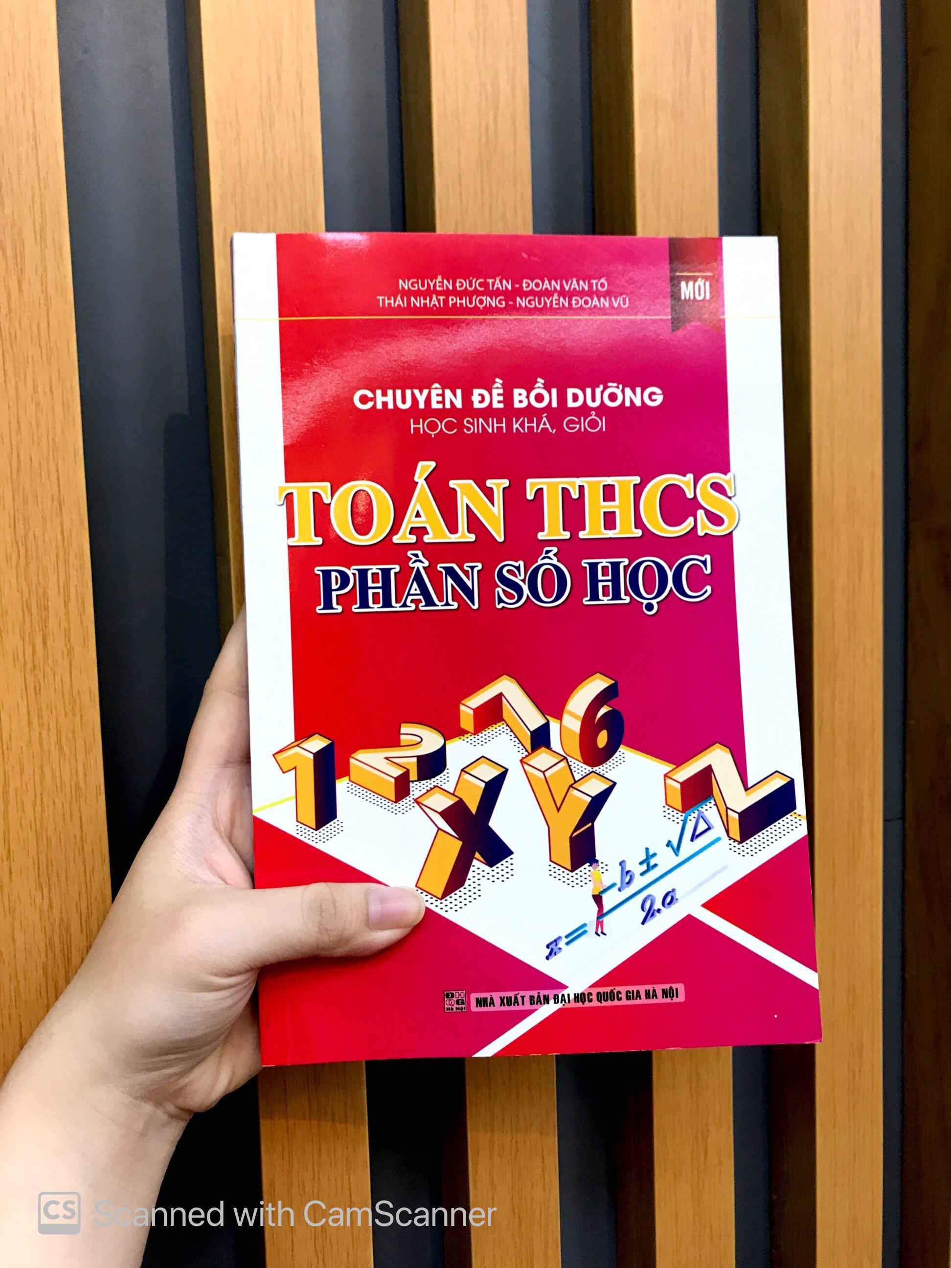 Chuyên đề bồi dưỡng học sinh khá, giỏi Toán THCS Phần Số Học