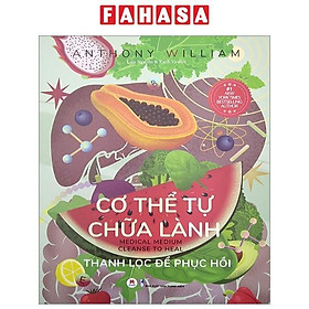 Cơ Thể Tự Chữa Lành - Thanh Lọc Để Phục Hồi