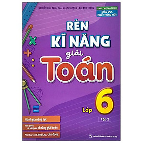 Rèn Kĩ Năng Giải Toán Lớp 6 - Tập 2