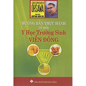 Hướng Dẫn Thực Hành Về Nền Y Học Trường Sinh Viễn Đông_QB