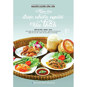 Món Ăn Được Nhiều Người Ưa Thích - Món Ăn Bắc - Trung - Nam (VT) 
