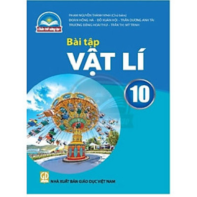 Sách Bài Tập Vật Lí 10- Chân Trời Sáng Tạo (Kèm Nilon bọc Sách)