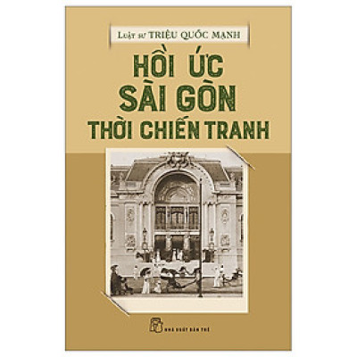 Hồi Ức Sài Gòn Thời Chiến Tranh