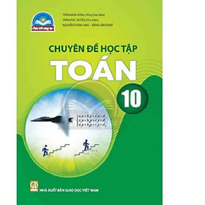 Sách giáo khoa Chuyên đề học tập Toán 10- Chân Trời Sáng Tạo (Kèm Nilon bọc Sách)