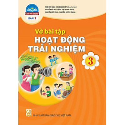 Sách Vở bài tập Hoạt Động Trải Nghiệm 3- bản 1- Chân Trời Sáng Tạo (Kèm Nilon bọc Sách)