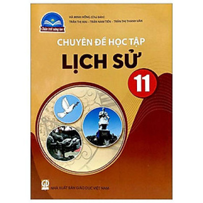 Chuyên Đề Học Tập Lịch Sử 11 (Chân Trời Sáng Tạo) (2023)