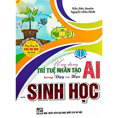 Sách - Ứng Dụng Trí Tuệ Nhân Tạo AI Trong Dạy Và Học Môn sinh học