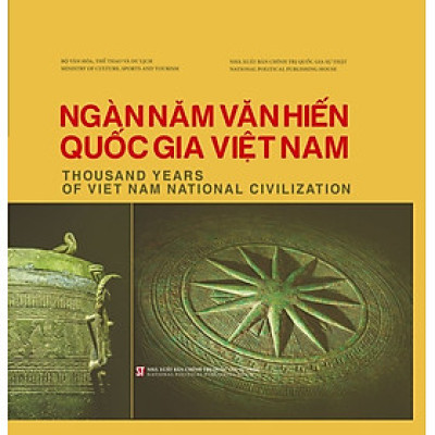 NGÀN NĂM VĂN HIẾN QUỐC GIA VIỆT NAM - Thousand Years Of Viet Nam National Civilization - Bộ Văn Hóa, Thể Thao Và Du Lịch
