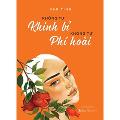 Sách  Không Tự Khinh Bỉ – Không Tự Phí Hoài (Tái Bản) - Skybooks - BẢN QUYỀN
