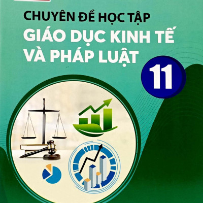 Chuyên Đề Học Tập Giáo Dục Kinh Tế Và Pháp Luật 11 (Chân Trời Sáng Tạo) (2023)
