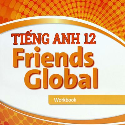 Tiếng Anh 12 Friends Global - Workbook