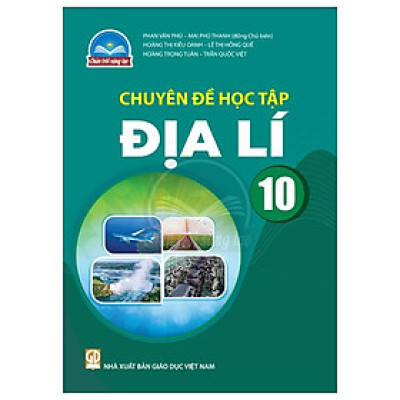 Chuyên Đề Học Tập Địa Lí 10 (Chân Trời) (2023)