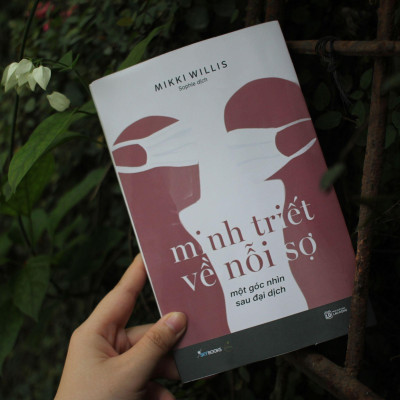 Minh Triết Về Nỗi Sợ - Một Góc Nhìn Sau Đại Dịch - Bản Quyền