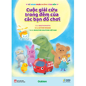 Sách - Cuộc giải cứu trong đêm của các bạn đồ chơi - Tủ sách nuôi dưỡng tâm hồn