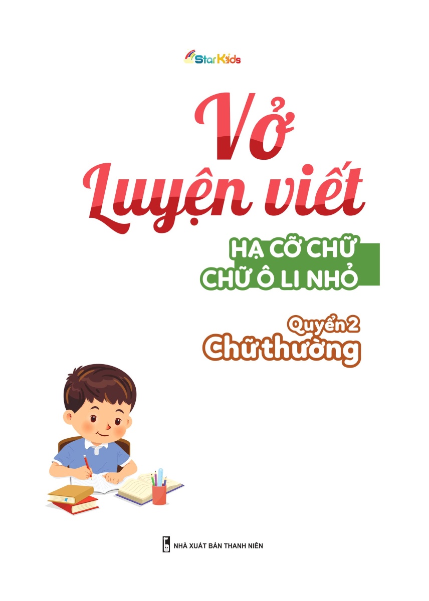 Vở Luyện Viết Hạ Cỡ Chữ Chữ Ô Li Nhỏ - Quyển 2: Chữ Thường (MEGA)