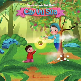 Sự Tích Cây Vú Sữa – Truyện tranh thiếu nhi tranh màu cho bé 2-8 tuổi
