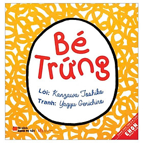 Ehon Nhật Bản - Bé Trứng (Từ 3 - 6 Tuổi)