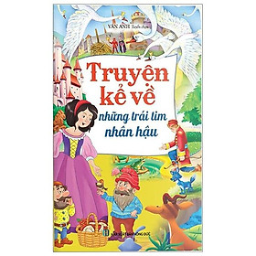 Truyện Kể Về Những Trái Tim Nhân Hậu (2 Màu)