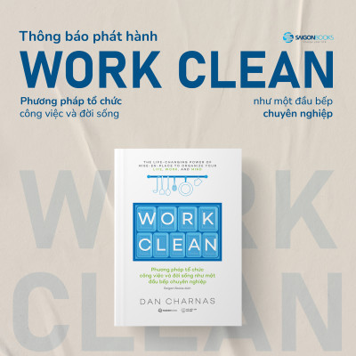 SÁCH - Work Clean -Tác giả Dan Charnas