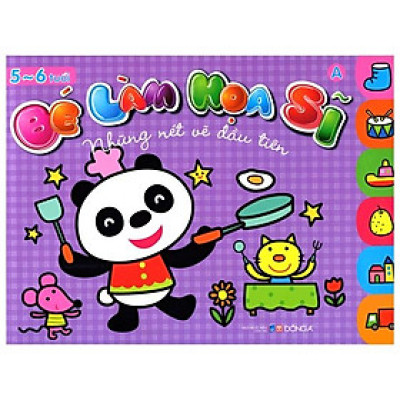 Bé Làm Họa Sĩ - Những Nét Vẽ Đầu Tiên (5 - 6 Tuổi)