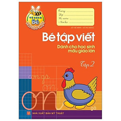 Tủ Sách Cho Bé Vào Lớp 1 - Bé Tập Viết Dành Cho Học Sinh Mẫu Giáo Lớn (Tập 2)