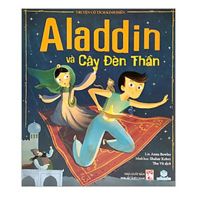 Truyện Cổ Tích Kinh Điển - Aladdin Và Cây Đèn Thần (ND)
