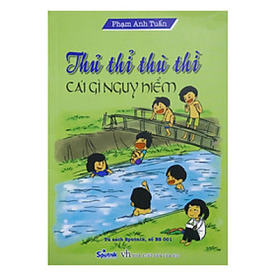 Sách - Thủ thỉ thù thì - Cái gì nguy hiểm (tái bản lần thứ nhất)