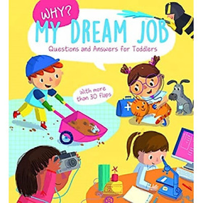 Sách thiếu nhi tiếng Anh : WHY? MY DREAM JOB