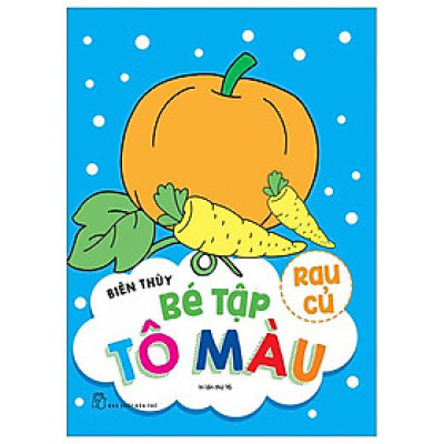 Bé Tập Tô Màu - Rau Củ (Tái Bản)