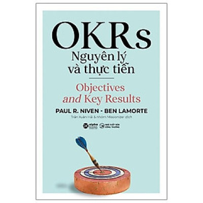 Sách - OKRs - Nguyên Lý Và Thực Tiễn 